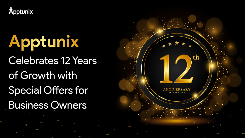 Apptunix Celebrates 12 Years of Growth with Special Offers for Business Owners